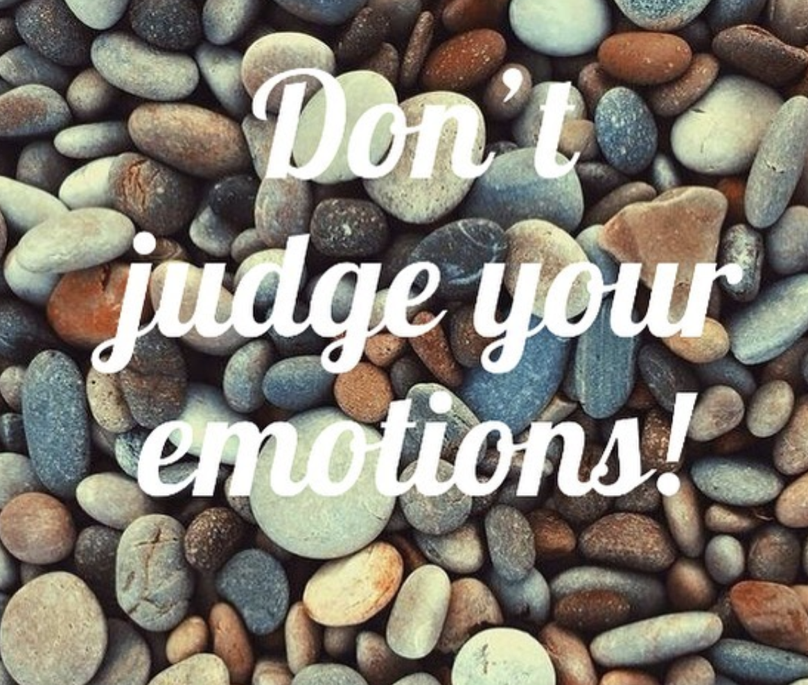 don’t judge your emotions