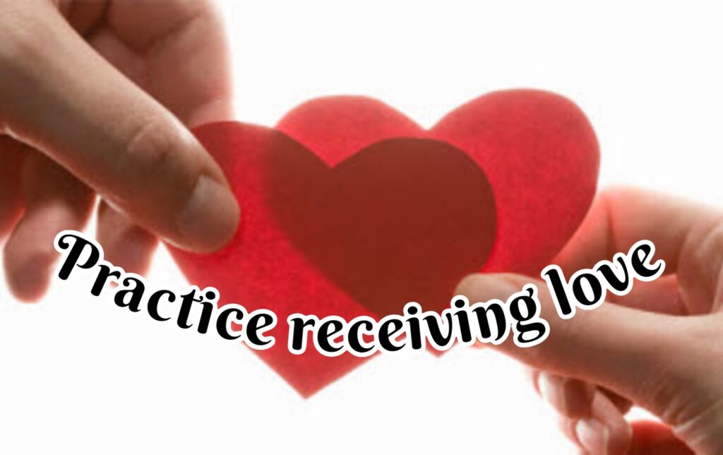 Practice Receiving Love